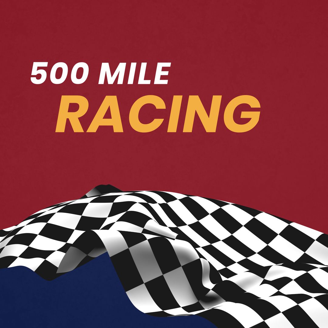 500 Mile Racing Text with Checkered Flag Background
