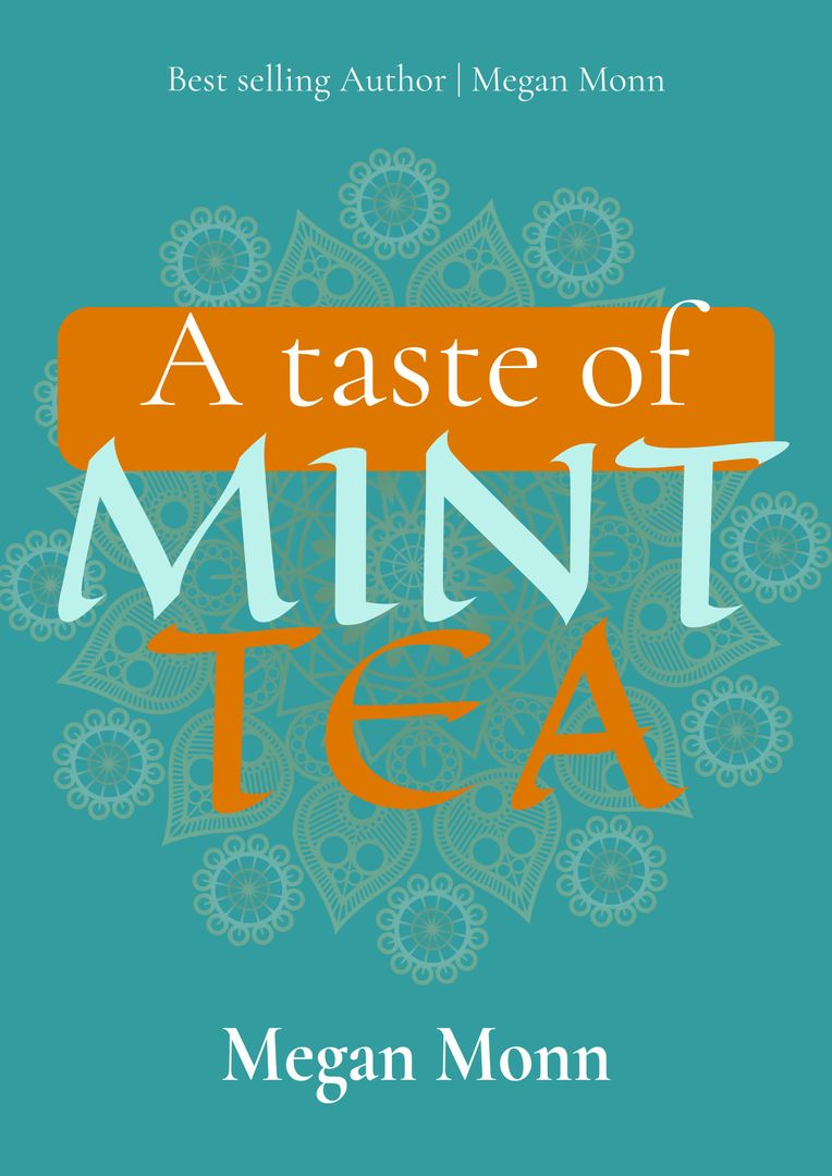 A Taste of Mint Tea Book Cover by Megan Monn - Download Free Stock Templates Pikwizard.com