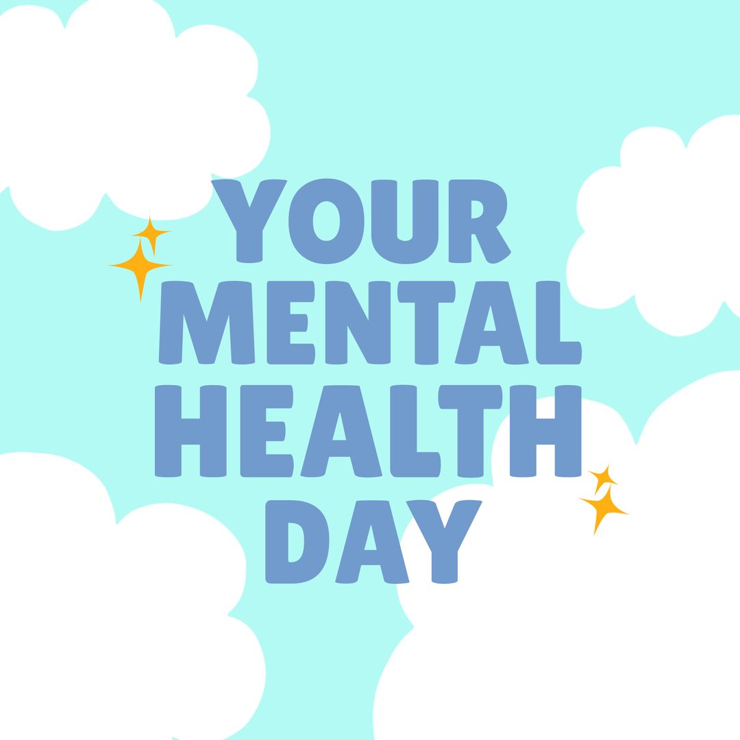 Your Mental Health Day with Clouds and Blue Sky Background