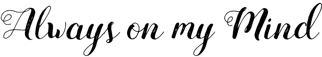 Always on My Mind Romantic Quote on Transparent Background