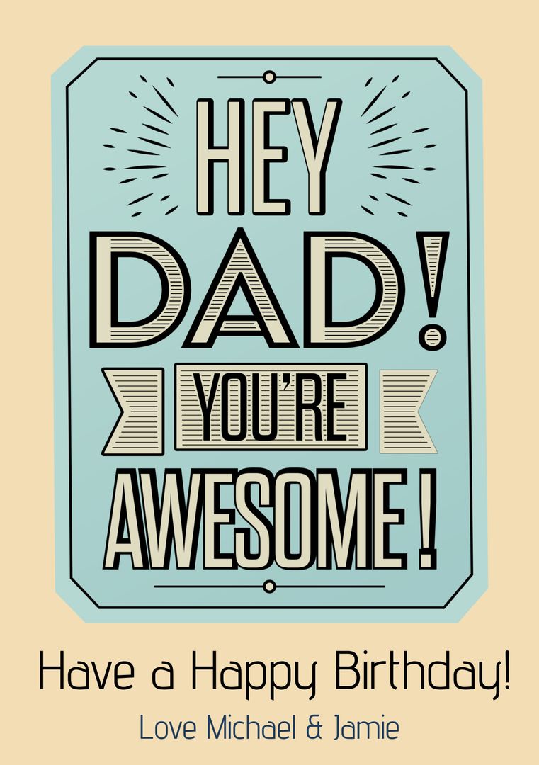 Hey Dad You're Awesome Birthday Card Design - Download Free Stock Templates Pikwizard.com