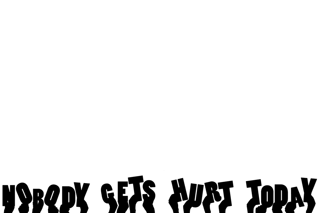 Hands Holding Nobody Gets Hurt Today Quote on Transparent Background