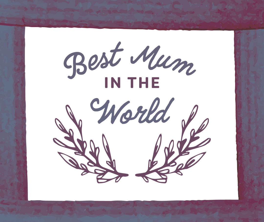Best Mum in the World Text with Laurel on Transparent Background