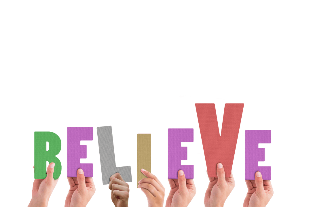 Hands Holding Letters Spelling Believe on Transparent Background