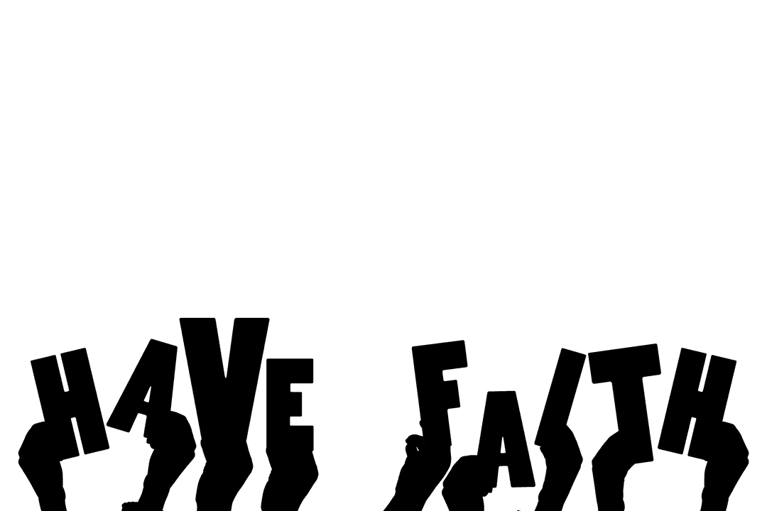 Uplifting hands holding 'have faith' text on transparent background for creative projects