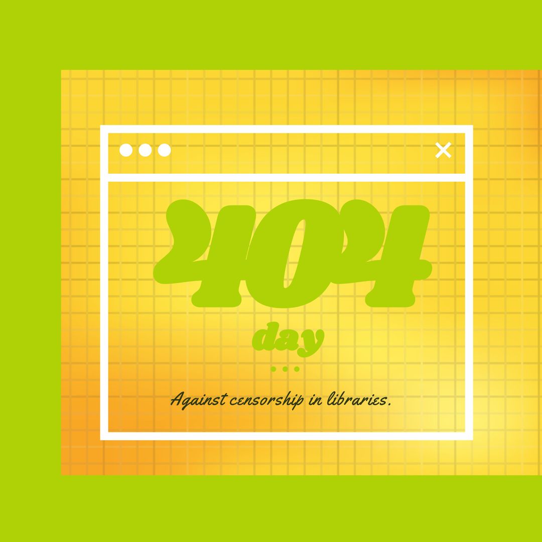 404 Day Poster Advocating Against Censorship in Libraries