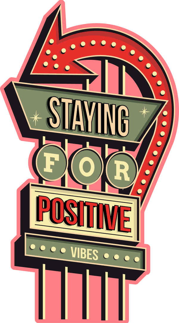 Retro Neon Sign Saying Staying for Positive Vibes Transparent Background