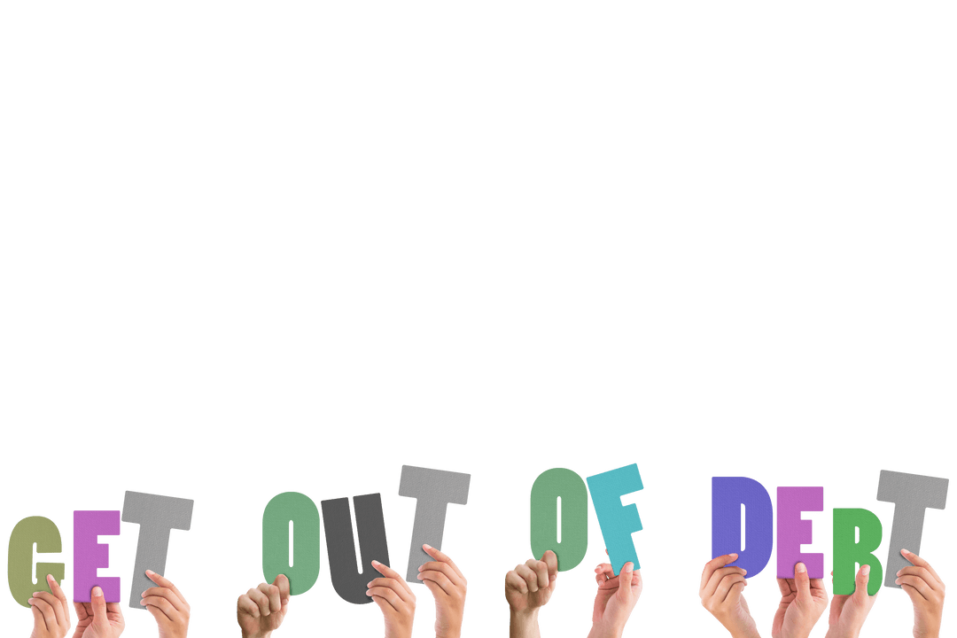 Hands Holding Colorful Letters Saying Get Out of Debt Transparent