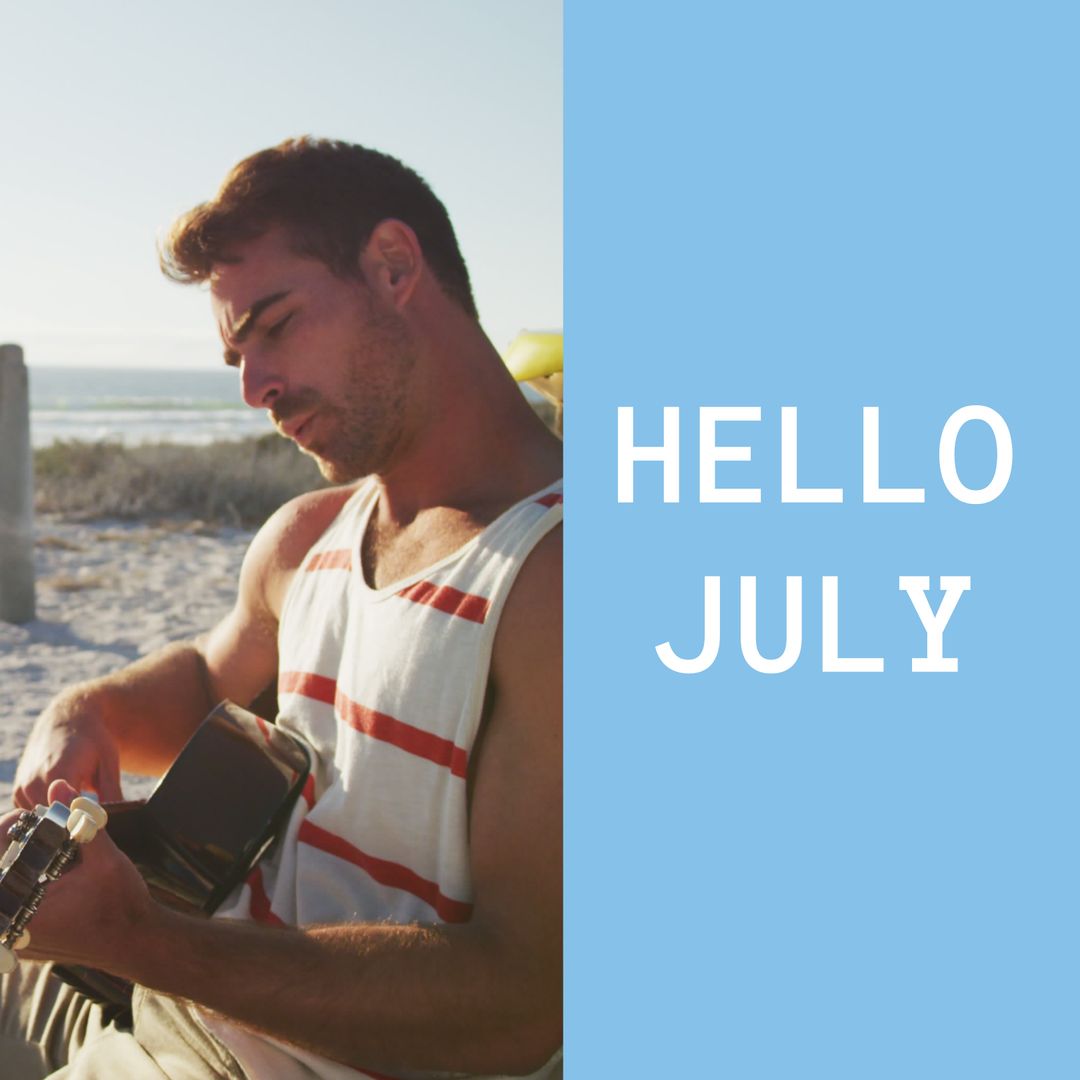Man Playing Guitar on Beach with Hello July Text