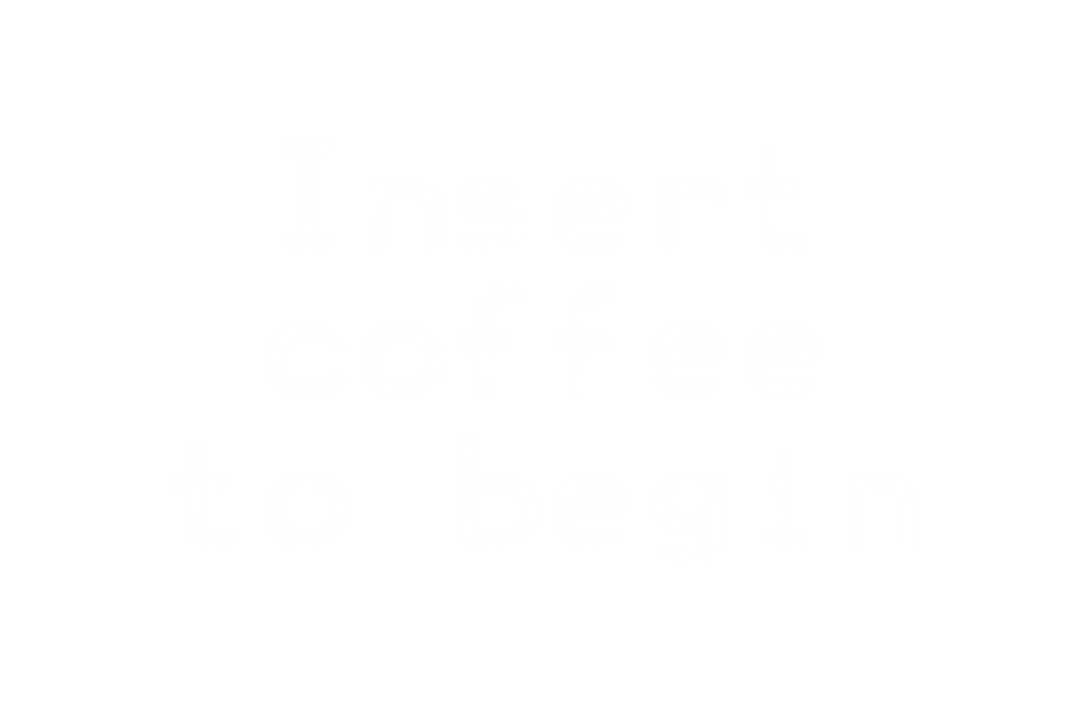 Insert Coffee to Begin Text Digital Illustration on Transparent Background