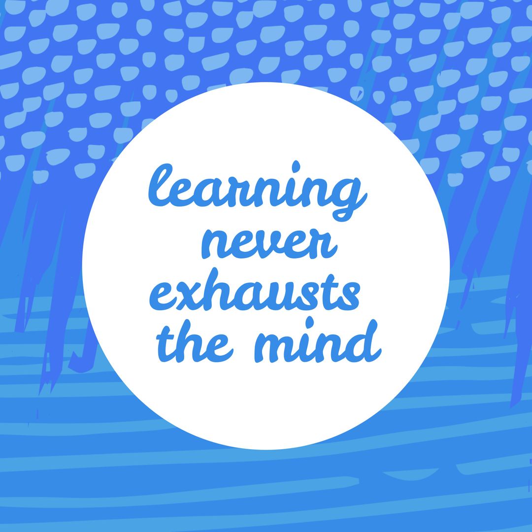 Inspiring Learning Quote on Blue Abstract Background