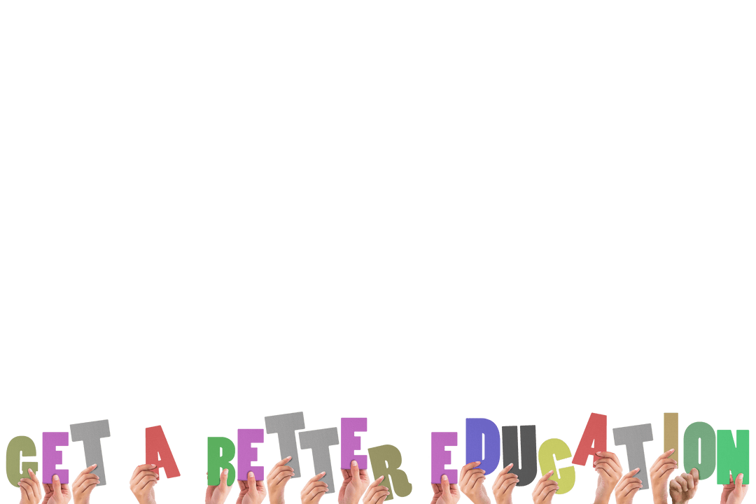 Hands Holding Get a Better Education Text on Transparent Background