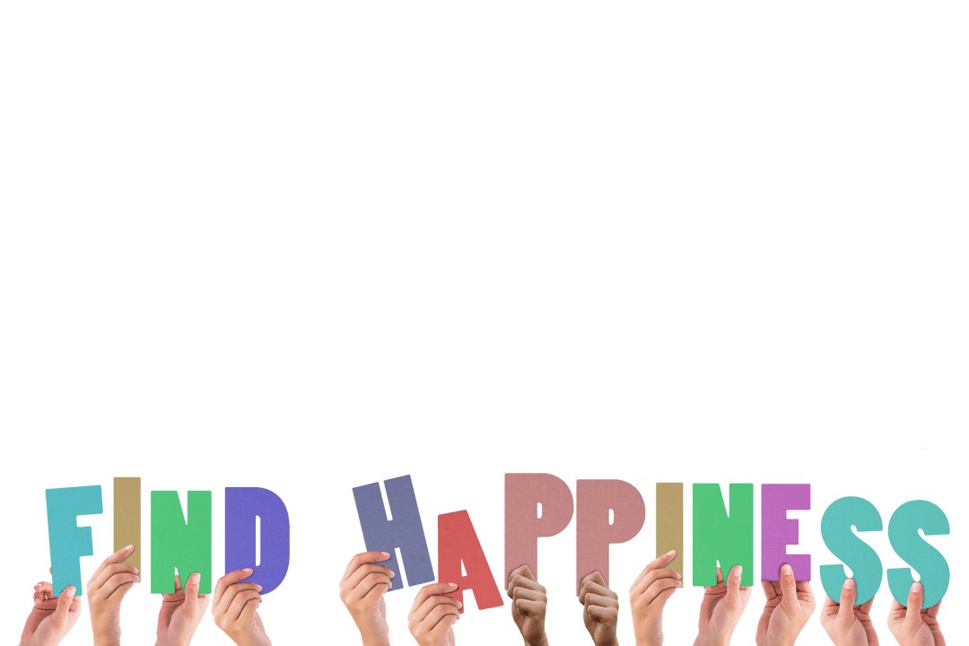 Diverse Hands Holding Colorful Find Happiness Signs Transparent Background