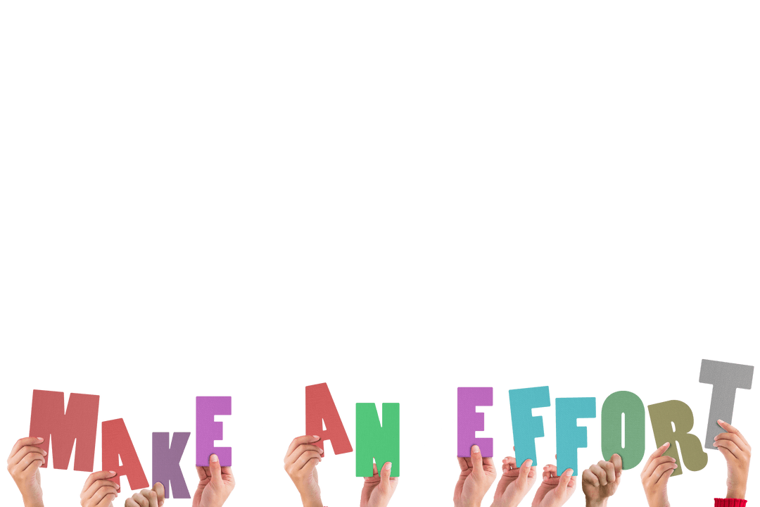 Hands Holding Colorful Words 'Make an Effort' on Transparent Background