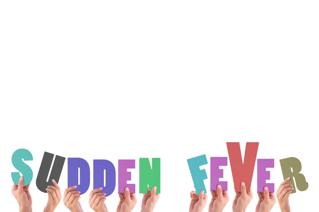 Hands Holding Colorful Transparent Letters Sudden Fever