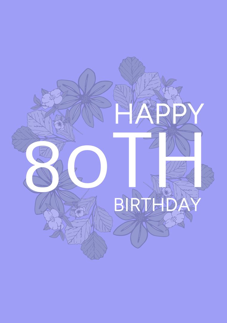 Elegant Floral 80th Birthday Greeting Card - Download Free Stock Templates Pikwizard.com