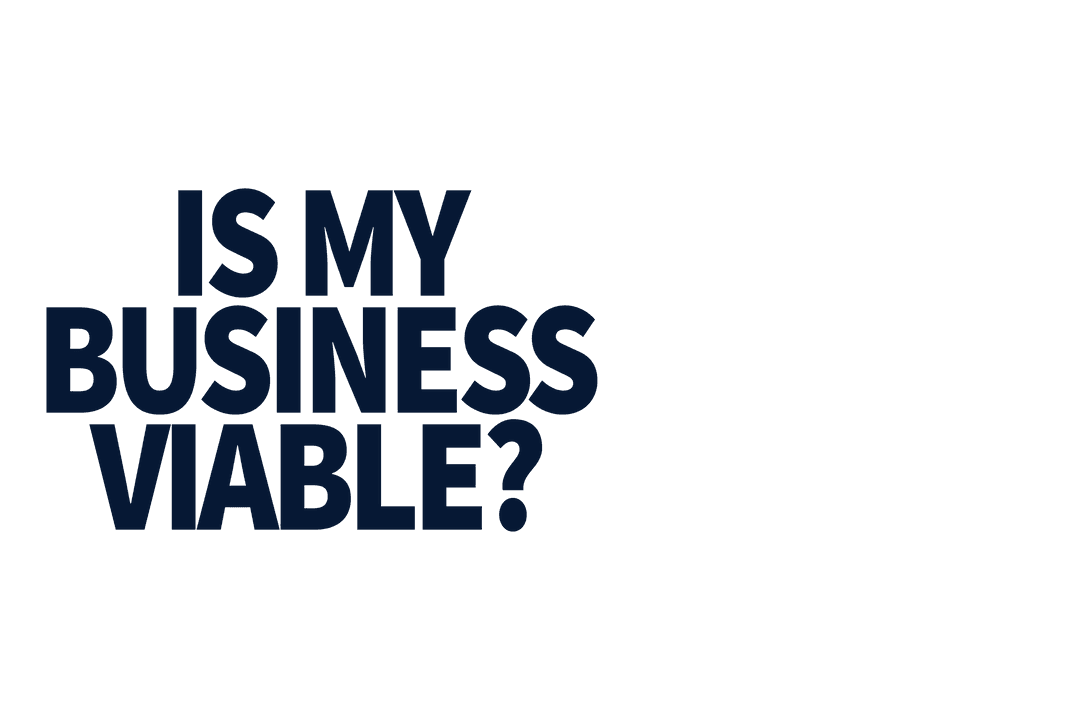 Is My Business Viable Text Design on Transparent Background
