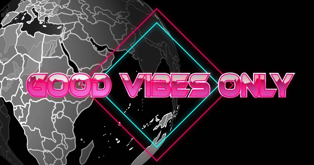 Neon Text Good Vibes Only with Grayscale Globe Map Art