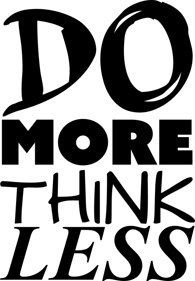 Motivation Quote Tagged Do More Think Less on Transparent Background