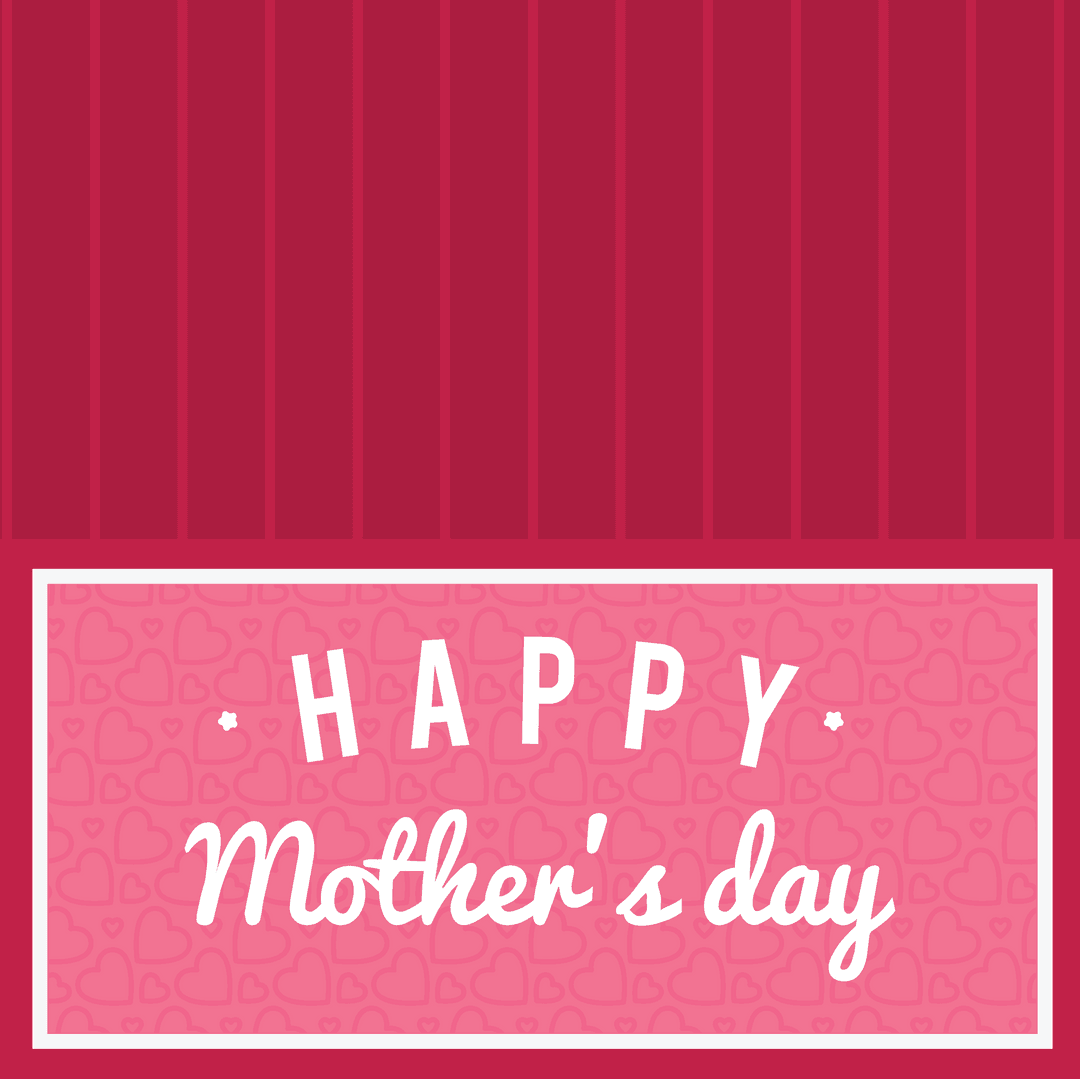 Transparent Happy Mother's Day Design with Heart Pattern