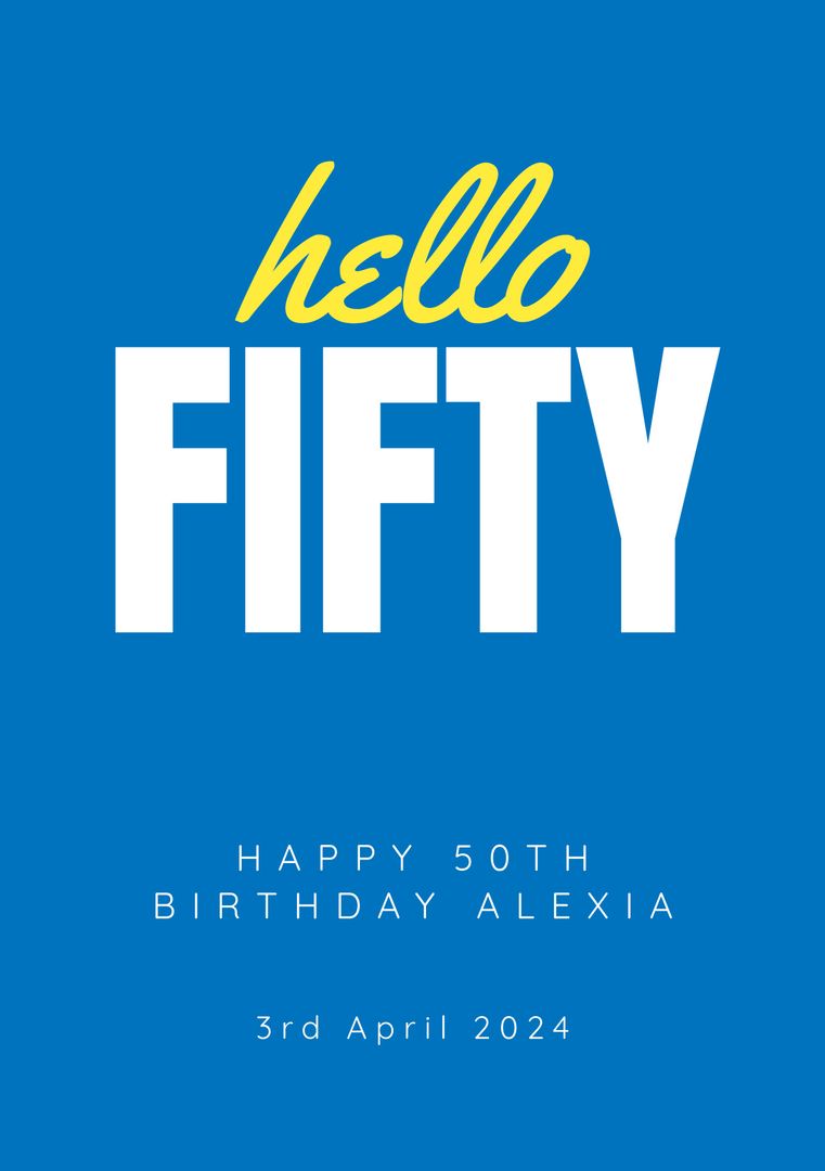Hello Fifty Birthday Celebration, Fun and Bold - Download Free Stock Templates Pikwizard.com