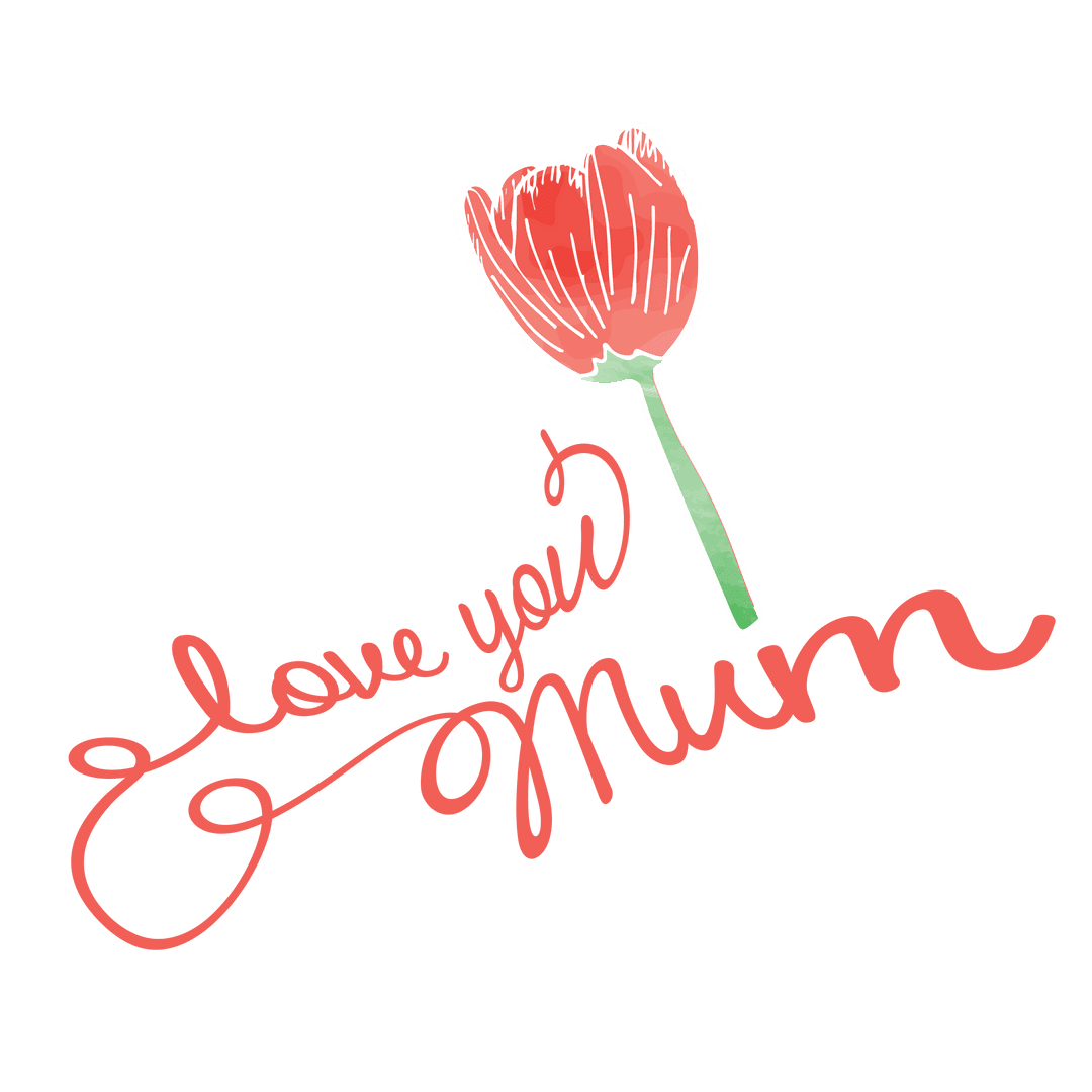 Love You Mum Transparent Mother's Day Design