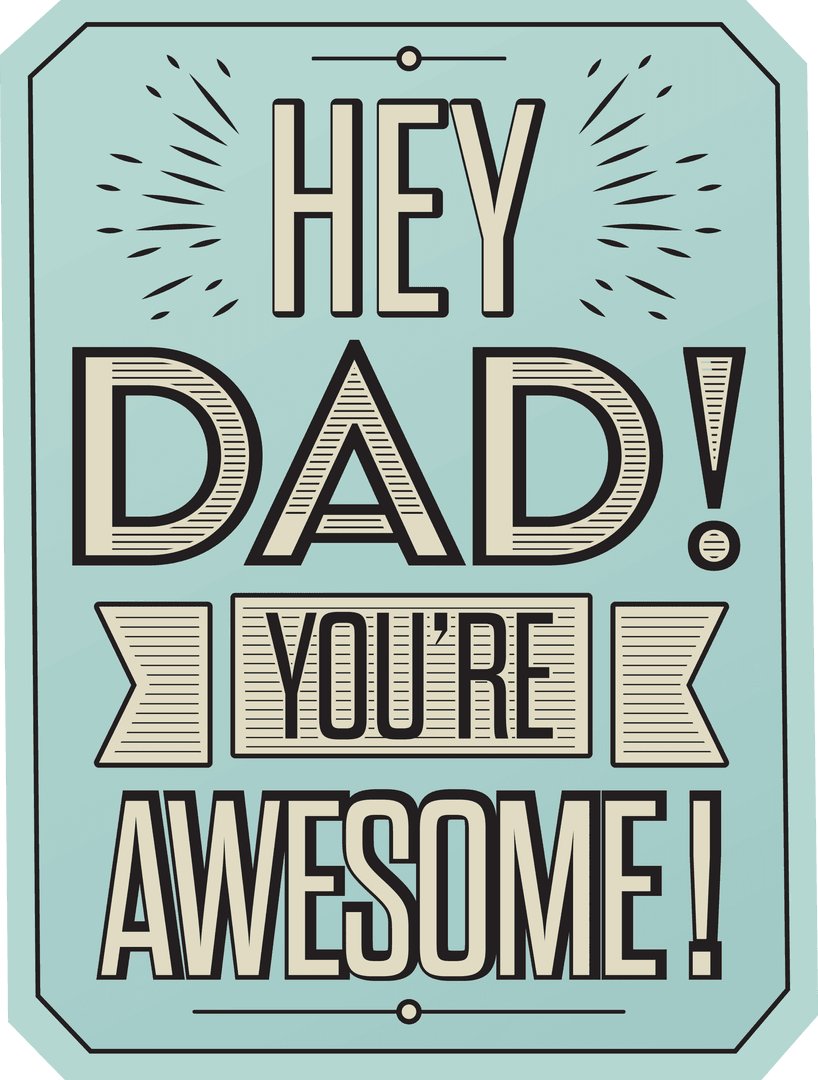 Transparent Father's Day Greeting Celebrating Dad