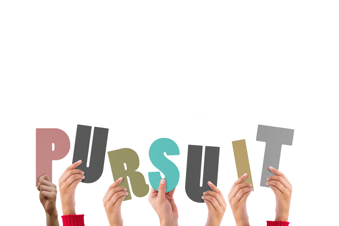 Hands Holding Letters Spelling 'Pursuit' Transparent Design