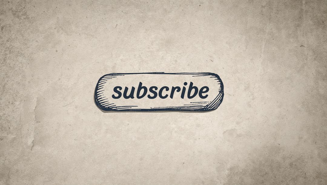 Vintage Hand-Drawn Subscribe Button on Aged Parchment for Newsletter, Blog and Social Media