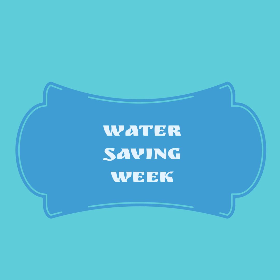 Water Saving Week Awareness Poster with Text on Blue Background
