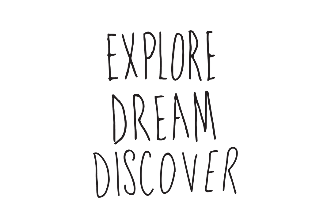 Inspiring Phrase Explore Dream Discover Text on Transparent Background