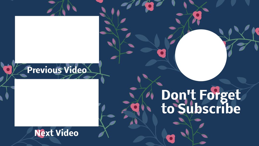 Floral YouTube End Screen Template with Subscribe Reminder - Download Free Stock Templates Pikwizard.com
