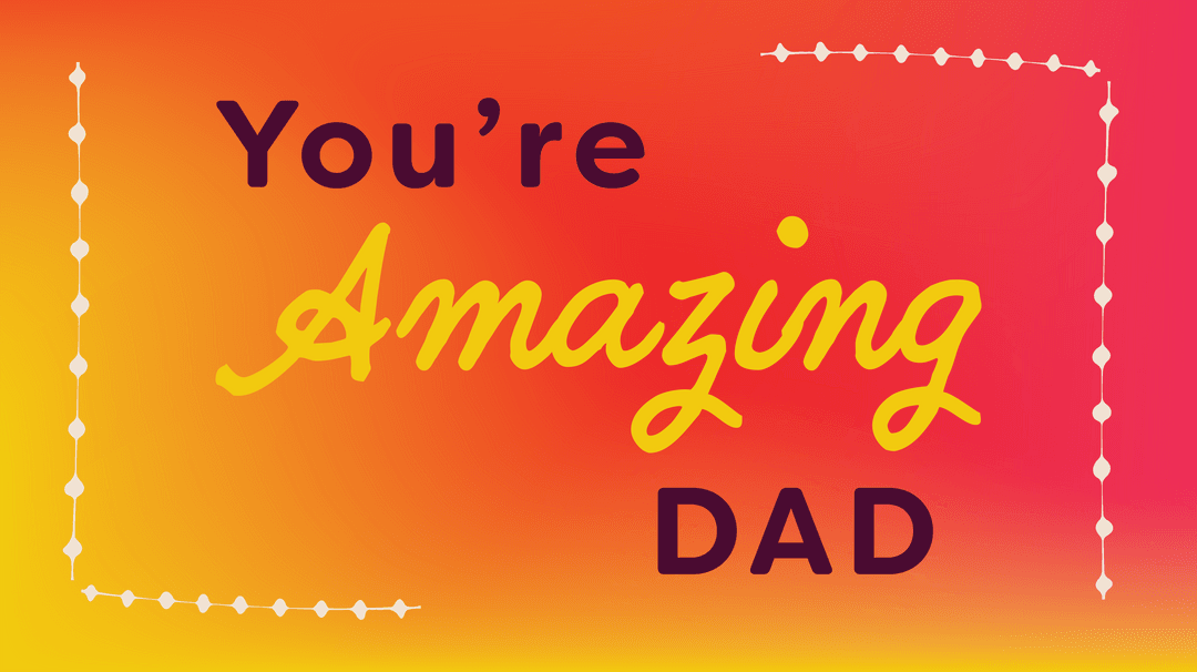 Transparent Father's Day Celebration Text You're Amazing Dad