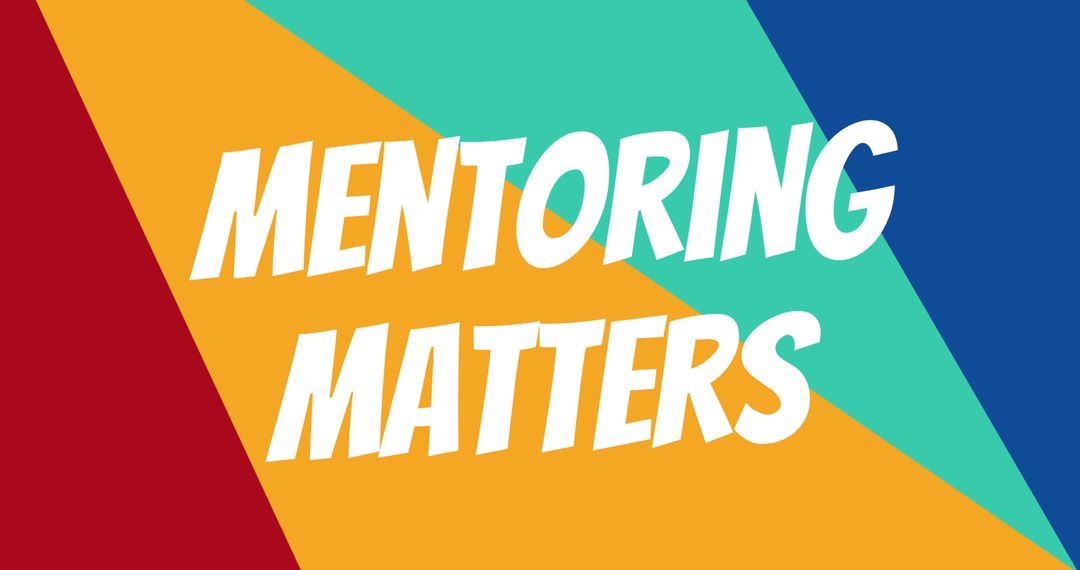 Mentoring Matters Message Over Vibrant Abstract Background