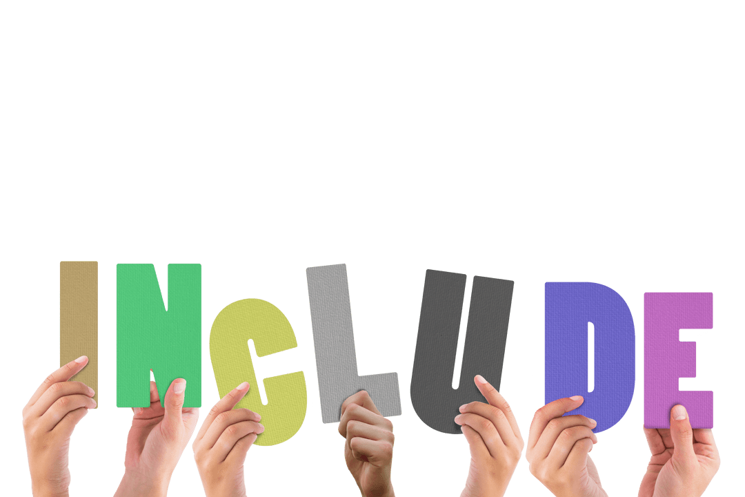 Transparent Colorful Letters Spelling 'INCLUDE' Held Up by Diverse Hands
