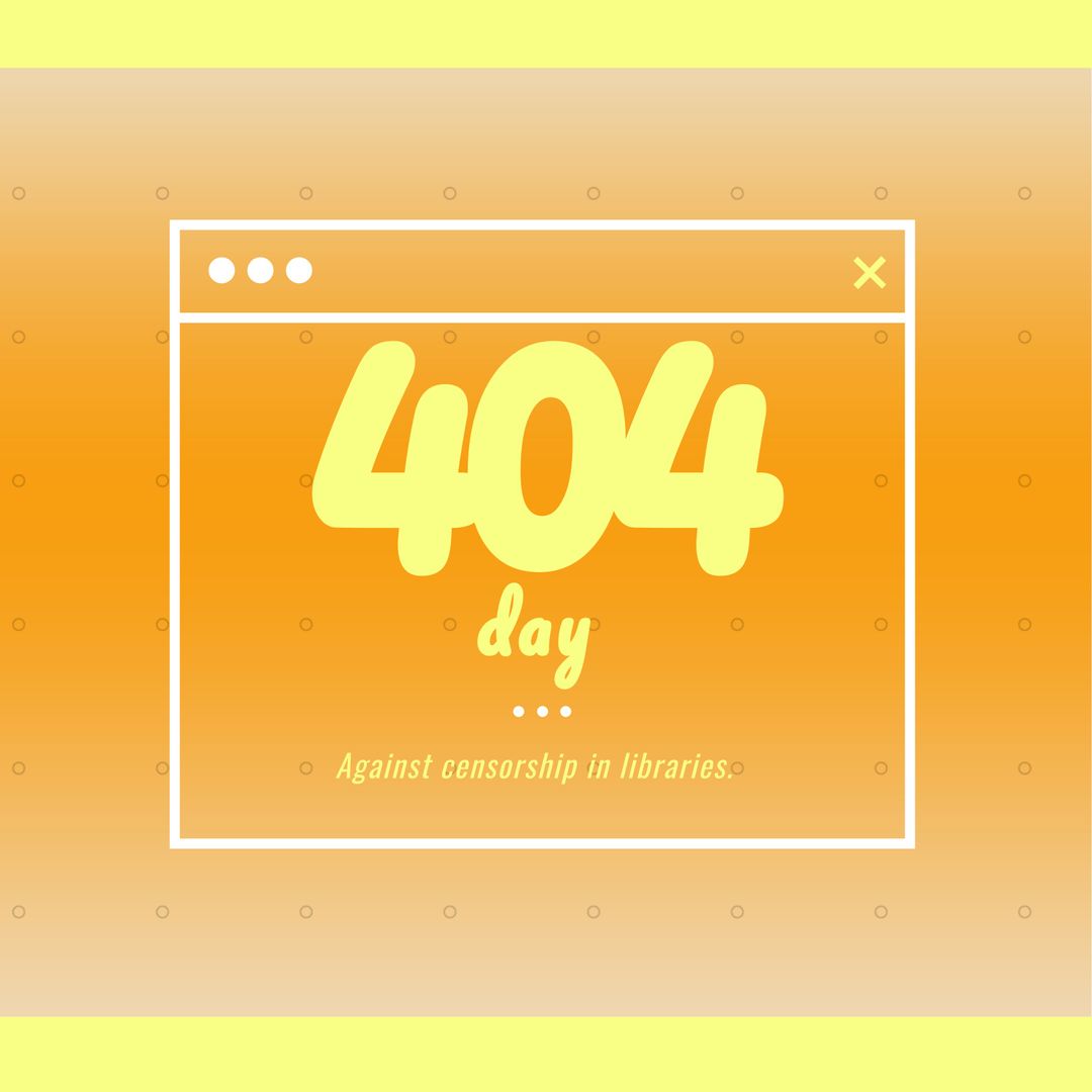 404 Day Against Censorship in Libraries Digital Concept