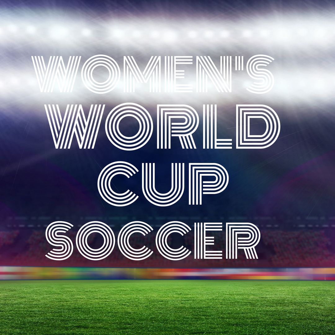 Women's World Cup Soccer Text Over Vibrant Field