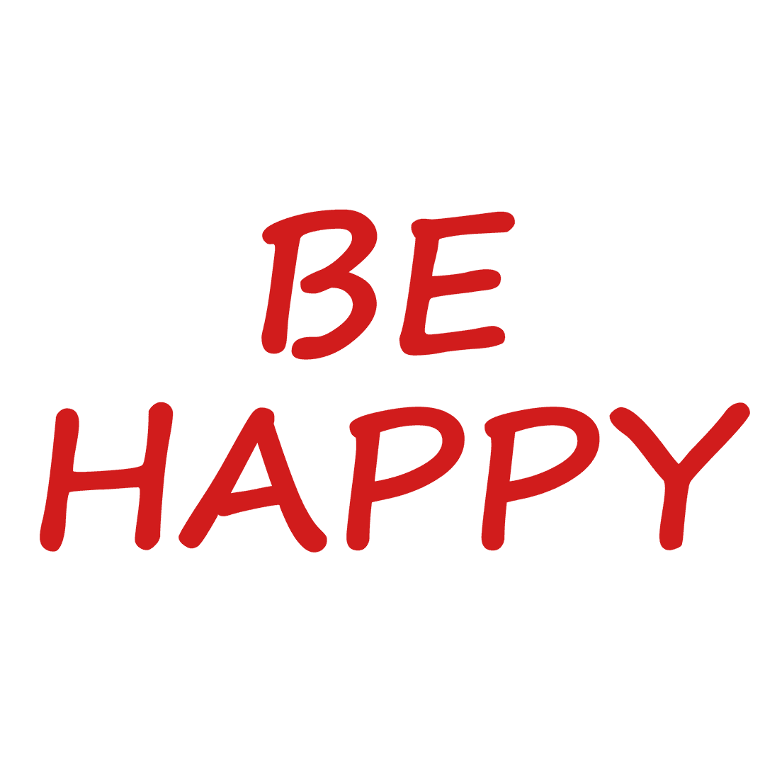 Be Happy Inspirational Red Text on Transparent Background