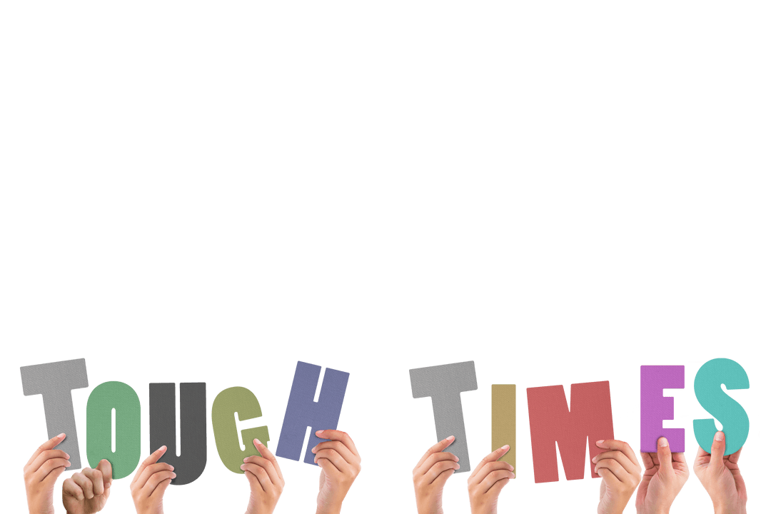 Transparent Hands Holding Tough Times Text Cutout