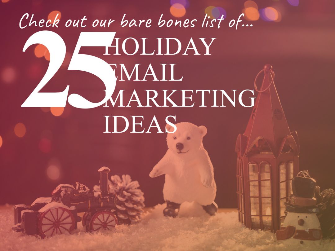 Holiday Email Marketing Ideas: Boost Festive Promotions