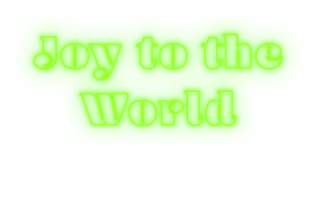 Transparent Neon Green Joy to the World Banner with Christmas Theme