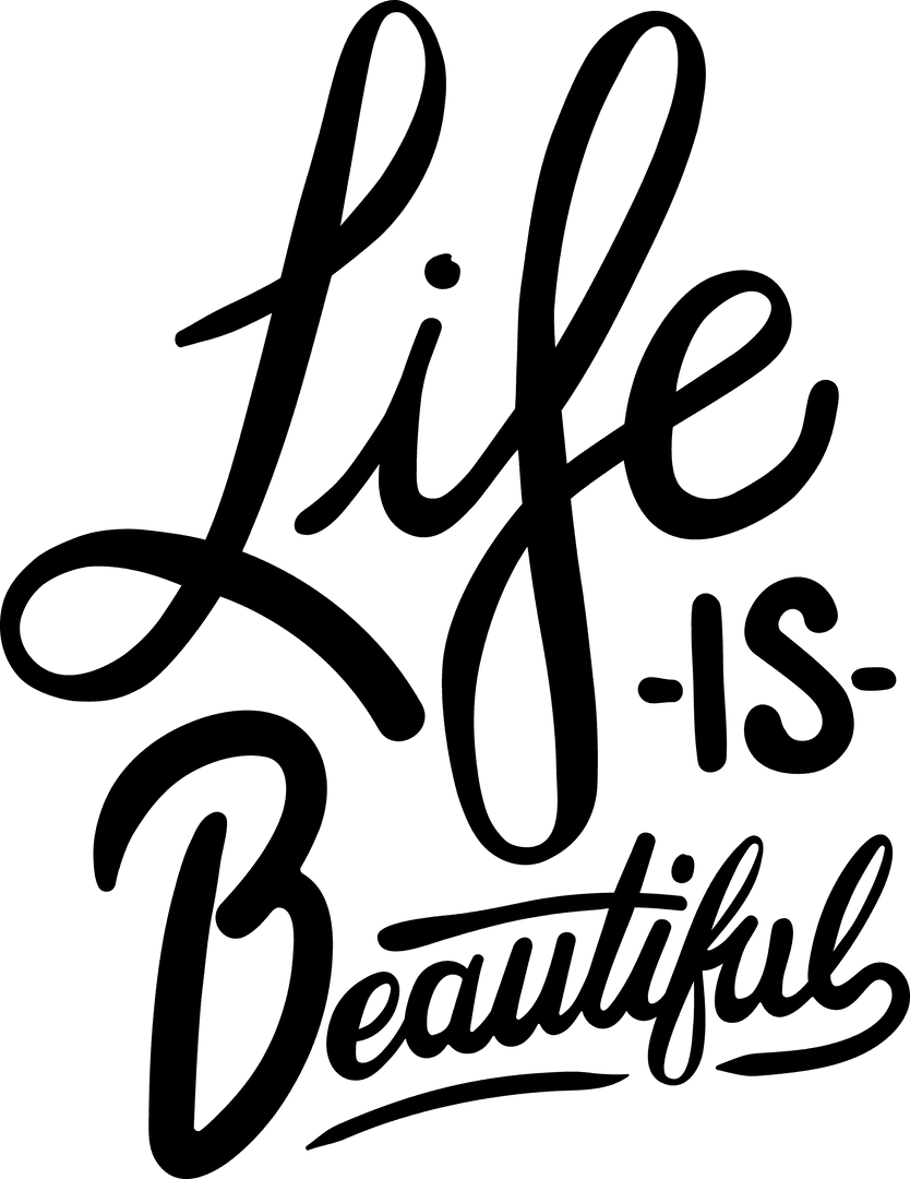 Life is Beautiful Inspirational Text on Transparent Background