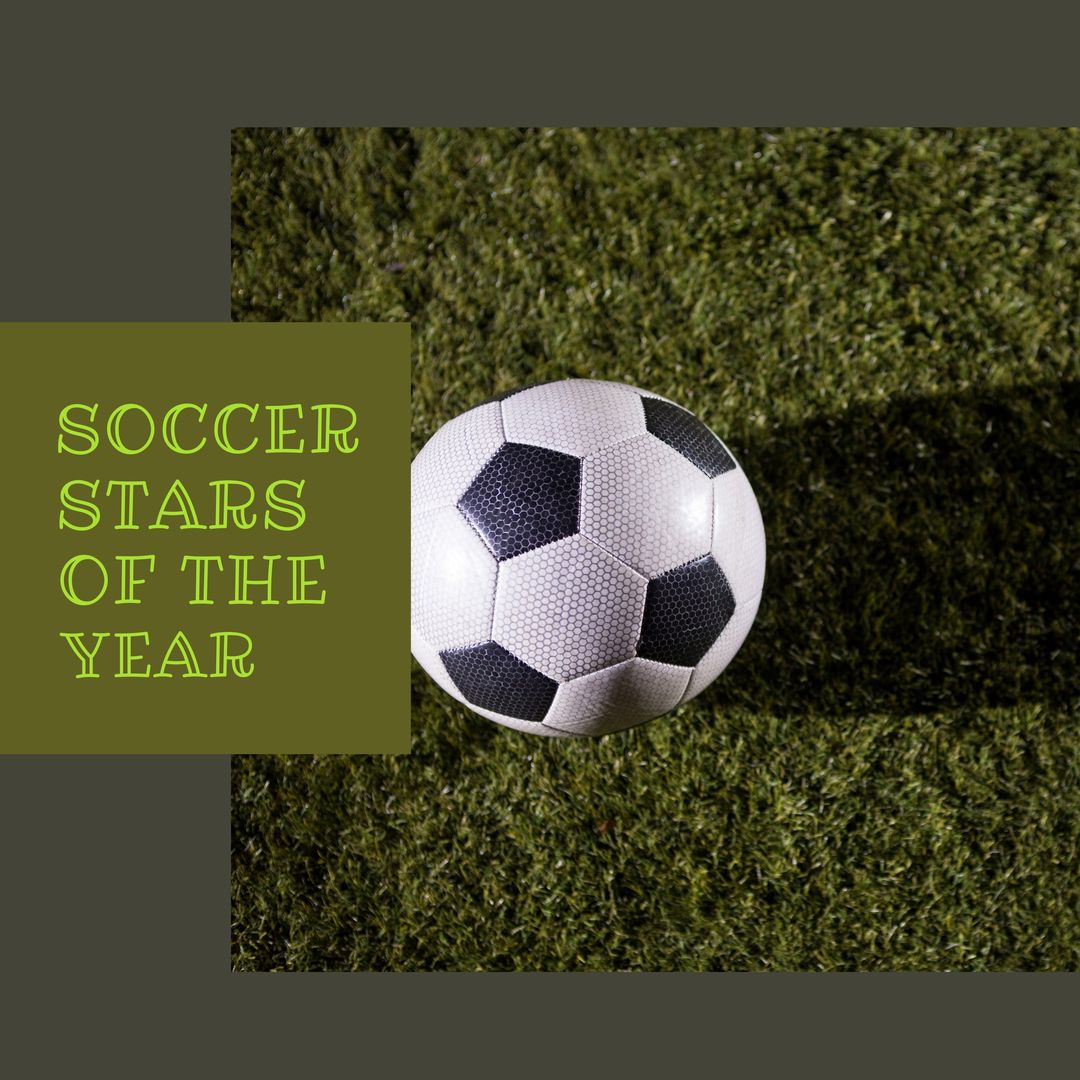 Composition of soccer stars of the year text over football on grass - Download Free Stock Templates Pikwizard.com