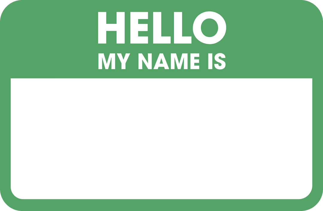 Green Hello My Name Is Badge with Transparent Background