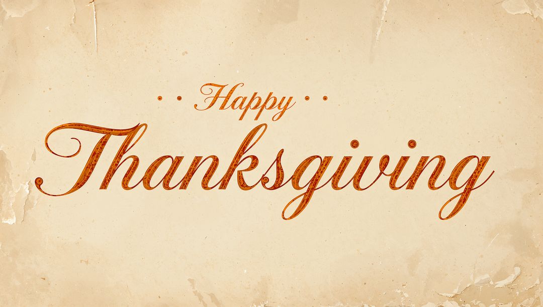 Vintage Happy Thanksgiving Calligraphy featuring Ornate Script on Distressed Parchment