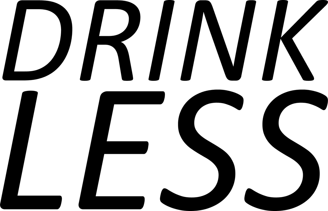 Motivational 'Drink Less' Text Transparent Background Artwork