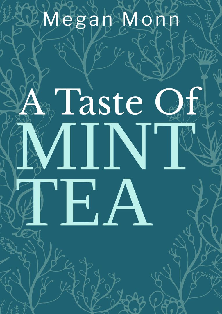 Elegant Book Cover Featuring 'A Taste Of Mint Tea' by Megan Monn - Download Free Stock Templates Pikwizard.com