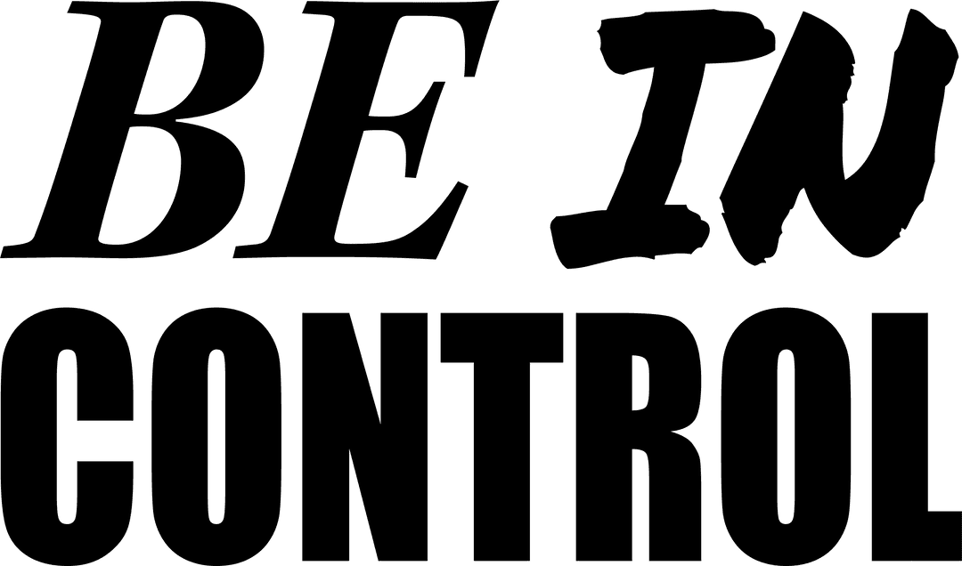 Be in Control Text on Transparent Background for Motivation