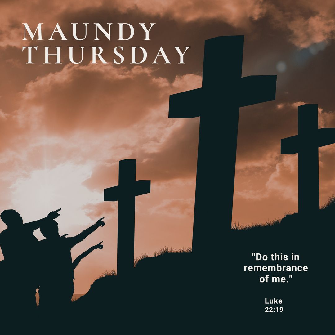 Maundy Thursday Silhouettes Pointing at Crosses with Inspirational Quote - Download Free Stock Templates Pikwizard.com