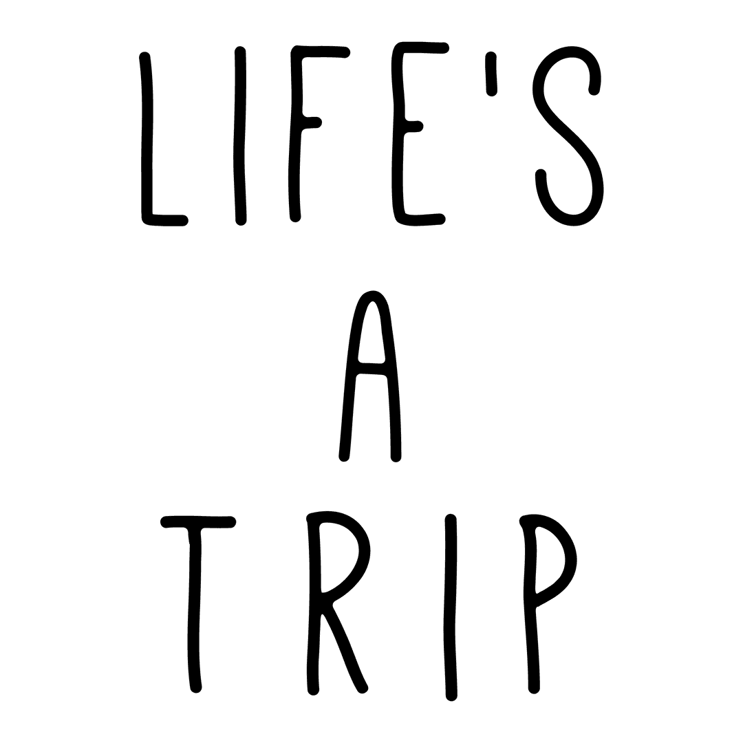 Digital Illustration of Life's a Trip Text on Transparent Background